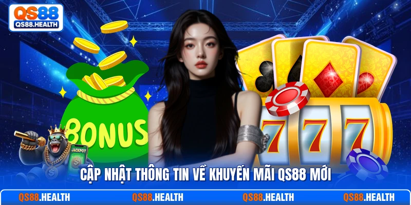 Cập nhật thông tin về khuyến mãi QS88 mới